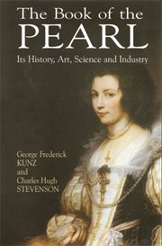 Book of the Pearl: Its History, Art, Science and Industry cover image