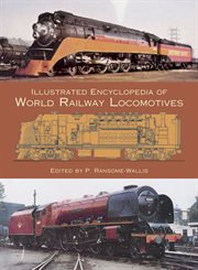 Illustrated encyclopedia of world railway locomotives cover image