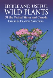 Edible and Useful Wild Plants of the United States and Canada cover image