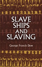 Slave Ships and Slaving cover image