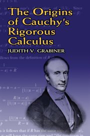 The origins of Cauchy's rigorous calculus cover image
