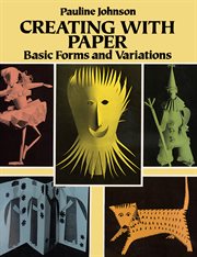 Creating with paper: basic forms and variations cover image