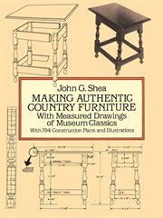 Making authentic country furniture: with measured drawings of museum classics cover image