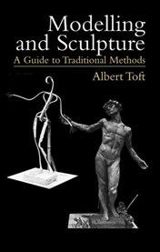 Modelling and Sculpture: A Guide to Traditional Methods cover image