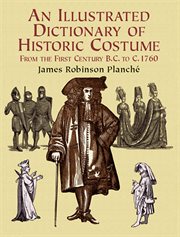 An Illustrated Dictionary of Historic Costume cover image