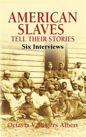 American slaves tell their stories: six interviews cover image
