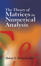 Theory of Matrices in Numerical Analysis cover image