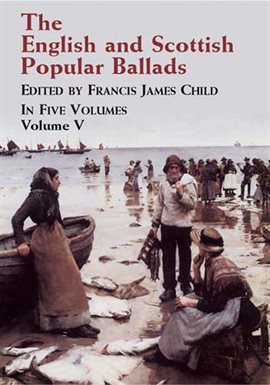 Cover image for The English and Scottish Popular Ballads, Vol. 5