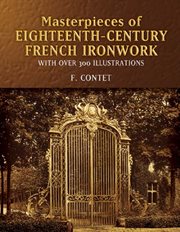 Masterpieces of  eighteenth-century french ironwork cover image