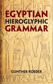 Egyptian Hieroglyphic Grammar: a handbook for beginners cover image
