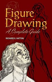 Figure Drawing: a Complete Guide cover image