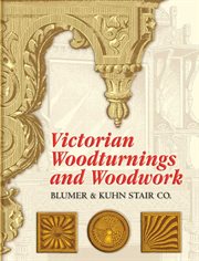Victorian woodturnings and woodwork cover image