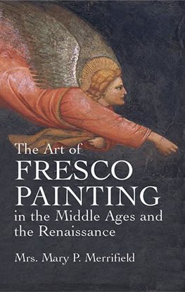 Cover image for The Art of Fresco Painting in the Middle Ages and the Renaissance