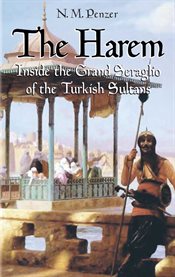 Harem: Inside the Grand Seraglio of the Turkish Sultans cover image