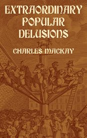 Extraordinary popular delusions cover image