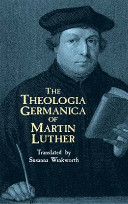 Cover image for The Theologia Germanica of Martin Luther