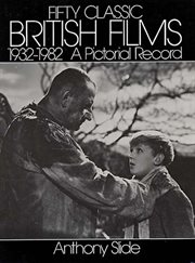 Fifty classic British films, 1932-1982: a pictorial record cover image