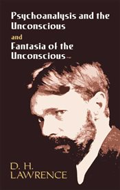 Psychoanalysis and the Unconscious and Fantasia of the Unconscious cover image