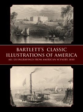 Cover image for Bartlett's Classic Illustrations of America