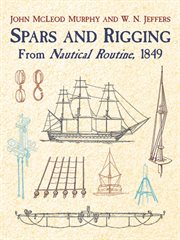 Spars and Rigging: From Nautical Routine, 1849 cover image