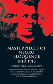 Masterpieces of Negro Eloquence: 1818-1913 cover image