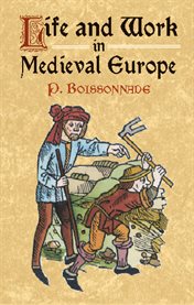 Life and Work in Medieval Europe cover image