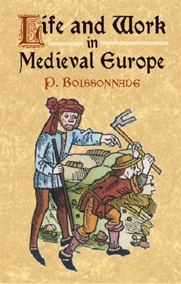 Cover image for Life and Work in Medieval Europe
