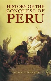 History of the Conquest of Peru cover image