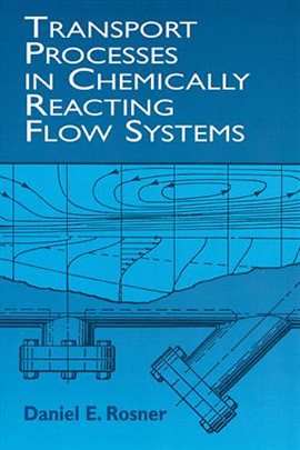 Cover image for Transport Processes in Chemically Reacting Flow Systems