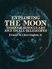 Exploring the moon through binoculars and small telescopes cover image