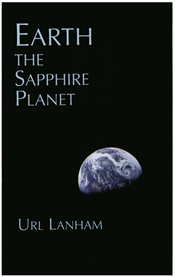 Earth, the Sapphire Planet cover image