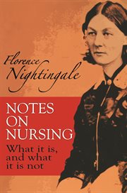 Notes on nursing: what it is, and what it is not cover image