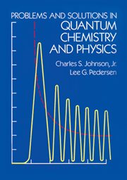 Problems and Solutions in Quantum Chemistry and Physics cover image