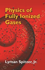 Physics of Fully Ionized Gases: Second Revised Edition cover image