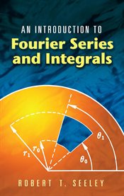 An introduction to Fourier series and integrals cover image