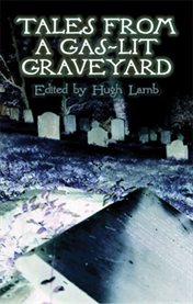 Tales from a gas-lit graveyard cover image