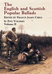 The english and scottish popular ballads, vol. 2 cover image