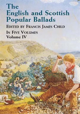 Cover image for The English and Scottish Popular Ballads, Vol. 4