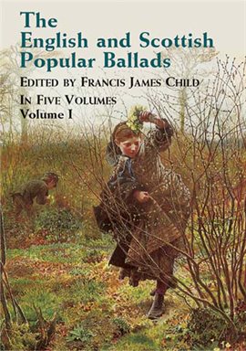 Cover image for The English and Scottish Popular Ballads, Vol. 1