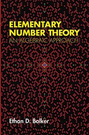 Elementary number theory: an algebraic approach cover image