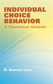 Individual choice behavior;: a theoretical analysis cover image