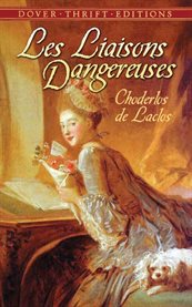 Les liaisons dangereuses: or letters collected in a private society and published for the instruction of others cover image