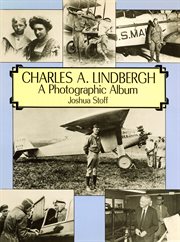 Charles A. Lindbergh: a photographic album cover image