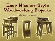 Easy Mission-Style Woodworking Projects cover image