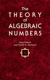The theory of algebraic numbers cover image