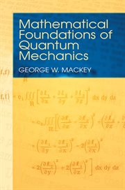 Mathematical Foundations of Quantum Mechanics cover image