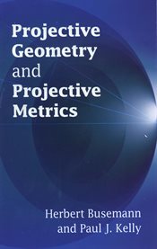 Projective geometry and projective metrics cover image