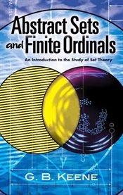 Abstract sets and finite ordinals: an introduction to the study of set theory cover image