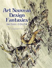 Art nouveau design fantasies in full color cover image
