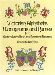 Victorian alphabets, monograms, and names for needleworkers from Godey's lady's book and Peterson's magazine cover image